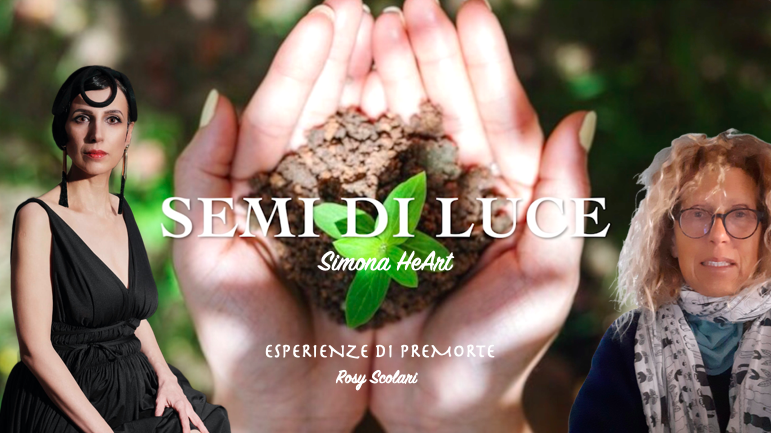 ESPERIENZE DI PREMORTE – Rosy Scolari