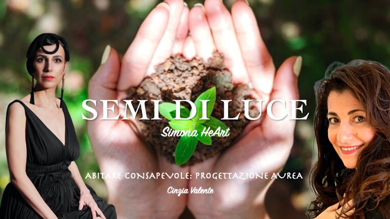 ABITARE CONSAPEVOLE: PROGETTAZIONE AUREA – Cinzia Valente