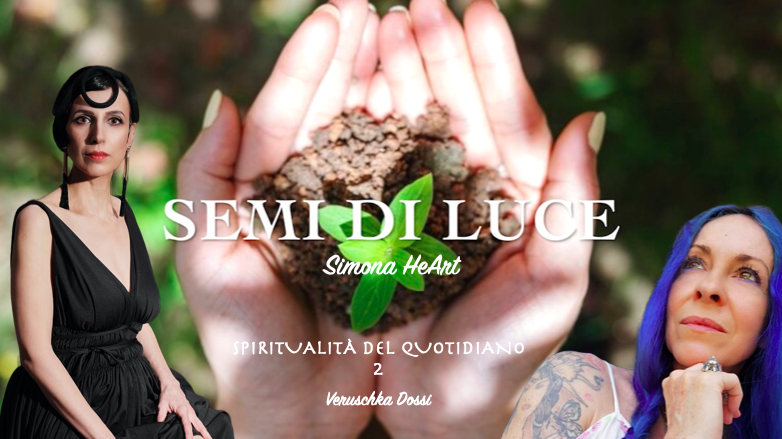 SPIRITUALITÀ DEL QUOTIDIANO 2 – Veruschka Dossi